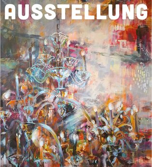 Abstrakte Malerei - Kronleuchter in leuchtenden Farben, Titel Soiree | © Stadt Maulbronn | Astrid Brüstle