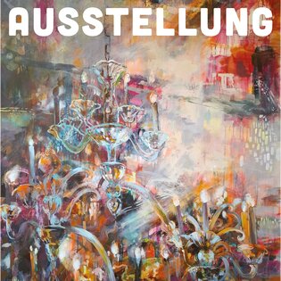 Abstrakte Malerei - Kronleuchter in leuchtenden Farben, Titel Soiree | © Stadt Maulbronn | Astrid Brüstle