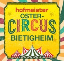 Plakat für den Ostercircus in Bietigheim mit buntem Zirkuszelt und dekorativem Schriftzug. | © links im Bild
